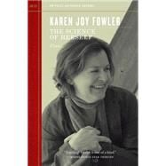 The Science of Herself by Fowler, Karen Joy, 9781604868258
