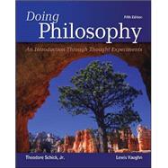 Doing Philosophy: An Introduction Through Thought Experiments by Schick, Theodore; Vaughn, Lewis, 9780078038259