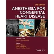 Anesthesia for Congenital Heart Disease by Andropoulos, Dean B.; Stayer, Stephen A.; Mossad, Emad B.; Miller-Hance, Wanda C., 9781118768259