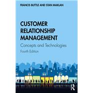 Customer Relationship Management: Concepts and Technologies by Buttle; Francis, 9781138498259