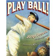 Play Ball! by Posada, Jorge; Burleigh, Robert; Coln, Ral, 9781416998259