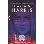 Living Dead in Dallas A Sookie Stackhouse Novel by Harris, Charlaine, 9780441018260