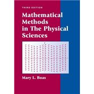 Mathematical Methods in the Physical Sciences, 3rd Edition by Boas, Mary L., 9780471198260