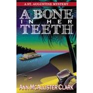A Bone in Her Teeth by Mcallister Clark, Ann, 9780741468260