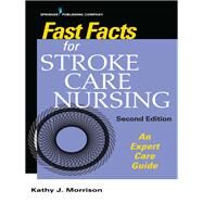 Fast Facts for Stroke Care Nursing by Not Available (NA), 9780826158260