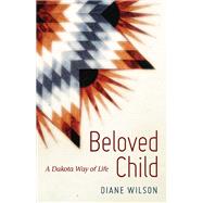 Beloved Child by Wilson, Diane, 9780873518260