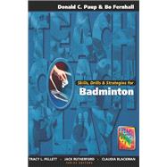 Skills, Drills & Strategies for Badminton by Paup,Don, 9781138078260