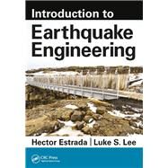 Introduction to Earthquake Engineering by Estrada; Hector, 9781498758260