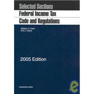 Selected Sections, Federal Income Tax Code And Regulations 2005 by Klein, William A.; Stark, Kirk J., 9781587788260