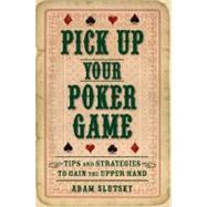 Pick Up Your Poker Game by Slutsky, Adam, 9781596528260