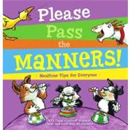 Please Pass the Manners! Mealtime Tips for Everyone by Schaefer, Lola; Lewis, Kellie, 9781416948261