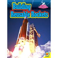 Building Reusable Rockets by Vogt, Gregory, 9781489698261