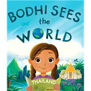 Bodhi Sees the World: Thailand by Ware, Marisa Aragn, 9781611808261