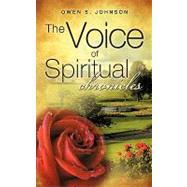 The Voice of Spiritual Chronicles by Johnson, Owen S., 9781615798261