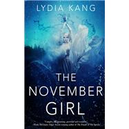 The November Girl by Kang, Lydia, 9781633758261