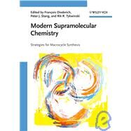 Modern Supramolecular Chemistry Strategies for Macrocycle Synthesis by Diederich, Franois; Stang, Peter J.; Tykwinski, Rik R., 9783527318261