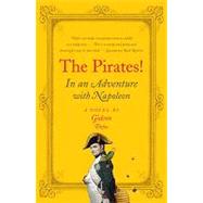 The Pirates! in an Adventure With Napoleon: A Novel by Defoe, Gideon, 9780307378262