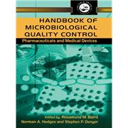 Handbook of Microbiological Quality Control in Pharmaceuticals and Medical Devices by Baird, Rosamund M.; Hodges, Norman A.; Denyer, Stephen P., 9780367398262