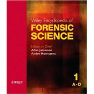 Wiley Encyclopedia of Forensic Science, 5 Volume Set by Jamieson, Allan; Moenssens, Andre, 9780470018262