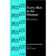 Every man in his humour Ben Jonson by Miola, Robert S., 9780719078262
