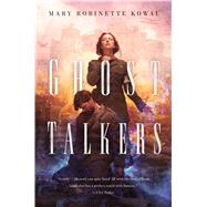 Ghost Talkers by Kowal, Mary Robinette, 9780765378262