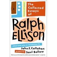 The Collected Essays of Ralph Ellison by Ellison, Ralph Callahan, John F., 9780812968262