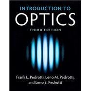 Introduction to Optics by Pedrotti, Frank L.; Pedrotti, Leno M.; Pedrotti, Leno S., 9781108428262