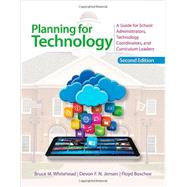 Planning for Technology by Whitehead, Bruce M.; Jensen, Devon F. N.; Boschee, Floyd, 9781452268262