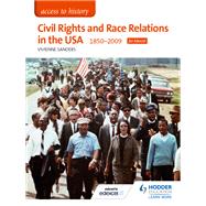 Access to History: Civil Rights and Race Relations in the USA 1850-2009 for Edexcel by Vivienne Sanders, 9781471838262