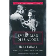 Every Man Dies Alone Special 10th Anniversary Edition by Fallada, Hans; Hofmann, Michael, 9781612198262