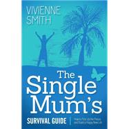 The Single Mum's Survival Guide by Smith, Vivienne, 9781614488262