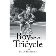 Boy on a Tricycle by Headley, Dale, 9781796038262