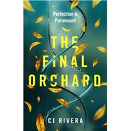 The Final Orchard by Rivera, CJ, 9781915998262