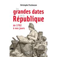 Les grandes dates de la Rpublique by Christophe Prochasson, 9782247168262