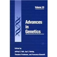 Advances in Genetics by Hall, Jeffrey C.; Dunlap, Jay C.; Friedmann, Theodore; Giannelli, Francesco, 9780080568263