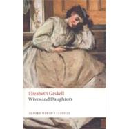 Wives and Daughters by Gaskell, Elizabeth; Easson, Angus, 9780199538263