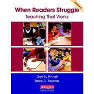 When Readers Struggle : Teaching That Works by Pinnell, Gay Su; Fountas, Irene C., 9780325018263