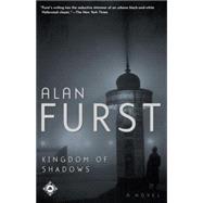 Kingdom of Shadows A Novel by FURST, ALAN, 9780375758263