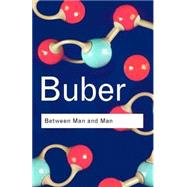 Between Man and Man by Buber,Martin, 9780415278263