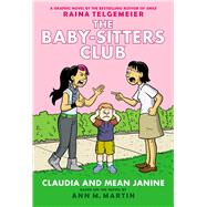 Claudia and Mean Janine: A Graphic Novel (The Baby-sitters Club #4) by Martin, Ann M.; Telgemeier, Raina, 9781338888263