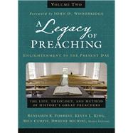 A Legacy of Preaching by Forrest, Benjamin K.; King, Kevin L.; Curtis, William J.; Milioni, Dwayne, 9780310538264