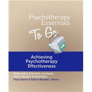 Psychotherapy Essentials To Go Achieving Psychotherapy Effectiveness by Pain, Clare; Leszcz, Molyn; Hunter, Jon; Ravitz, Paula; Maunder, Robert; Ravitz, Paula; Maunder, Robert, 9780393708264