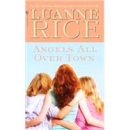 Angels All Over Town by RICE, LUANNE, 9780553568264