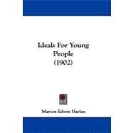 Ideals for Young People by Harlan, Marion Edwin, 9781437498264