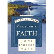 31 Days Toward Passionate Faith by TADA, JONI EARECKSON, 9781601428264