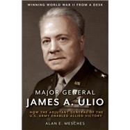 Major General James A. Ulio by Mesches, Alan, 9781612008264