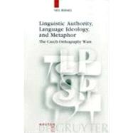 Linguistic Authority, Language Ideology, and Metaphor by Bermel, Neil, 9783110188264