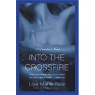 Into the Crossfire by Rice, Lisa Marie, 9780061808265