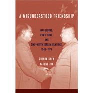 A Misunderstood Friendship by Shen, Zhihua; Xia, Yafeng, 9780231188265
