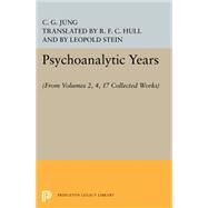 Psychoanalytic Years by Jung, C. G.; Stein, Leopold; Hull, R. F. C., 9780691618265